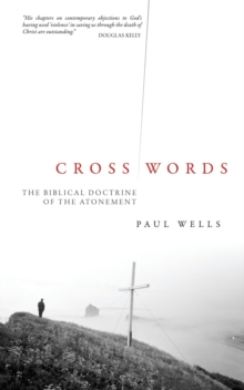 Image for Cross Words : The Biblical Doctrine of the Atonement
