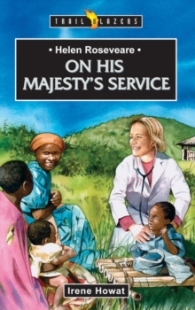 Image for Helen Roseveare : On His Majesty's Service
