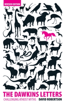 The Dawkins Letters: Revised Edition – Challenging Atheist Myths