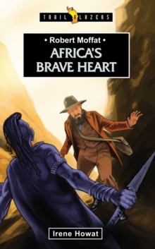 Image for Robert Moffat : Africa's Brave Heart