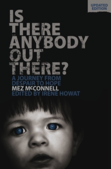 Is There Anybody Out There? – Second Edition: A Journey from Despair to Hope
