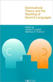Sociocultural Theory and the Teaching of Second Languages