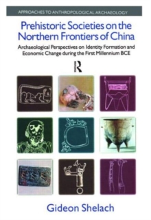 Prehistoric Societies on the Northern Frontiers of China