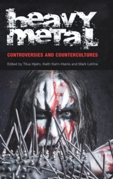 Image for Heavy metal  : controversies and countercultures