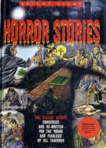 Image for Horror Stories : Classic Stories, Condensed and Re-written for the Young and Fearless