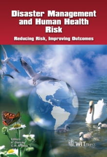 Image for Disaster management and human health risk: reducing risk, improving outcomes