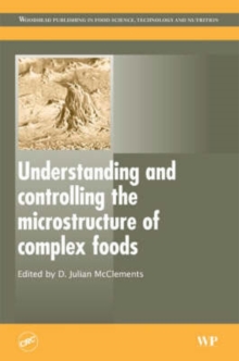 Understanding and Controlling the Microstructure of Complex Foods