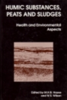 Image for Humic Substances, Peats and Sludges: Health and Environmental Aspects