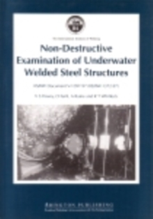 Image for Non-destructive examination of underwater welded structures: revision of Document IIS/IIW - 1033-89, 'Information on practices for underwater non-destructive testing'