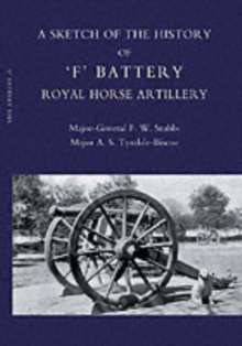 Image for Sketch of the History of 'F' Battery Royal Horse Artillery