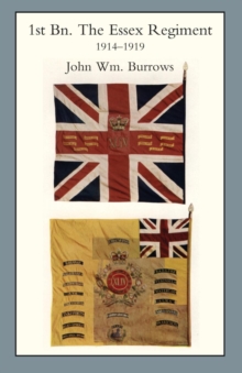 Image for Essex Units in the War 1914-1919 : 1st Battalion the Essex Regiment