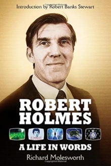 Image for Robert Holmes: A Life In Words