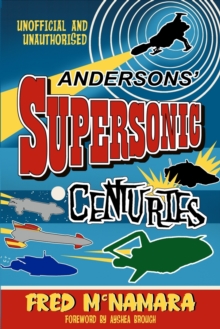 Andersons’ Supersonic Centuries: The Retrofuture Worlds of Gerry and Sylvia Anderson