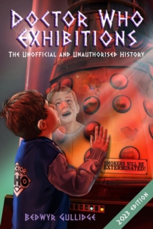 Image for Doctor Who Exhibitions: The Unofficial and Unauthorised History