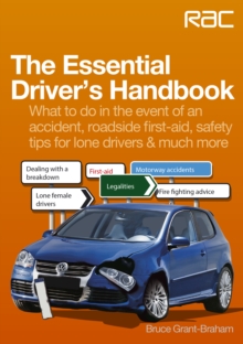 Image for The essential driver's handbook: what to do in the event of an accident, roadside first aid, safety tips for lone drivers & much more