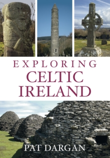 Image for Exploring Celtic Ireland