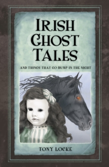 Image for Irish ghost tales and things that go bump in the night