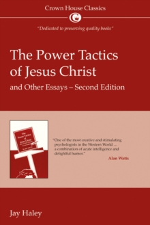 Power Tactics of Jesus Christ and Other Essays