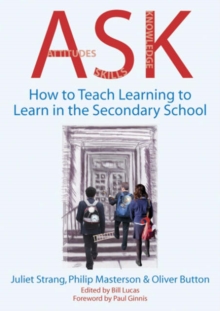 Image for Attitudes, skills, knowledge  : how to teach learning-to-learn in the secondary school