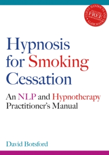 Image for Hypnosis for smoking cessation  : an NLP and hypnotherapy practitioner's manual