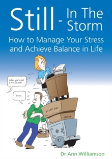 Image for Still - in the storm  : how to manage your stress and achieve balance in life