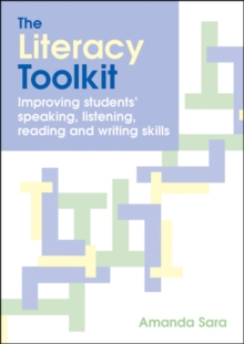 Image for The literacy toolkit  : improving students' speaking, listening, reading and writing skills