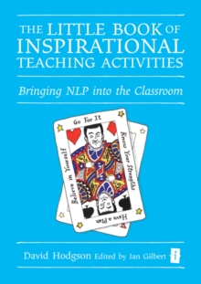 Image for The little book of inspirational teaching activities  : bringing NLP into the classroom