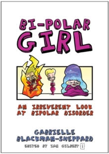 Image for Bi-polar girl  : an irreverent look at bipolar disorder
