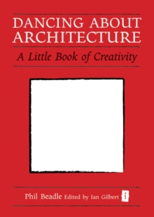 Image for Dancing about architecture: a little book of creativity