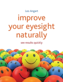 Improve Your Eyesight Naturally: See results quickly