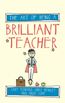 Image for The art of being a brilliant teacher