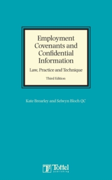 Image for Employment covenants and confidential information  : law, practice and technique