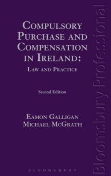 Image for Compulsory Purchase and Compensation in Ireland: Law and Practice