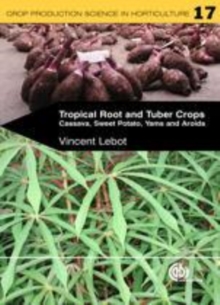 Image for Tropical root and tuber crops: cassava, sweet potato, yams and aroids