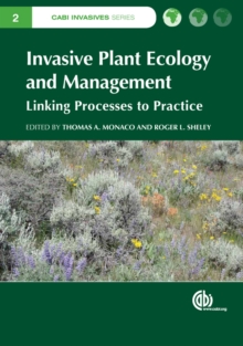 Image for Invasive plant ecology and management  : linking processes to practice