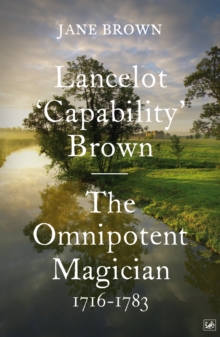 Image for Lancelot 'Capability' Brown  : the omnipotent magician, 1716-1783