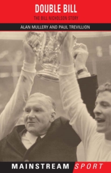 Image for Double bill  : the Bill Nicholson story