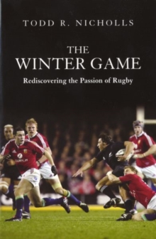 Image for The winter game  : rediscovering the passion of rugby