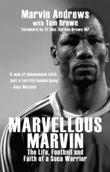 Image for Marvellous Marvin  : the life, football and faith of a Soca Warrior