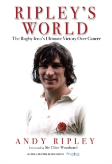 Image for Ripley's world  : the rugby icon's ultimate victory over cancer