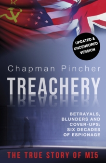 Treachery: betrayals, blunders and cover-ups : six decades of espionage - Pincher, Chapman