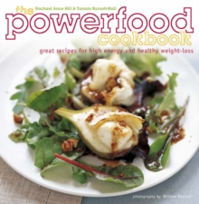 Image for The powerfood cookbook  : great recipes for high energy and healthy weight-loss