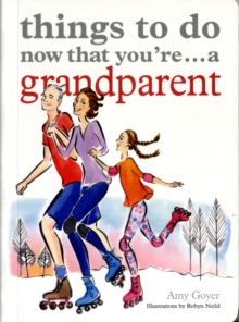 Image for Things to Do Now That You're A Grandparent
