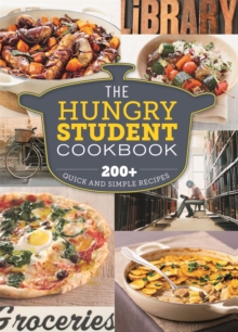 Image for The hungry student cookbook  : 200+ quick and simple recipes