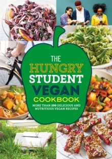 Image for The hungry student vegan cookbook  : more than 200 delicious and nutritious vegan recipes