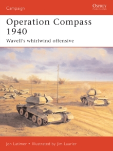 Image for Operation Compass 1940: Wavell's whirlwind offensive