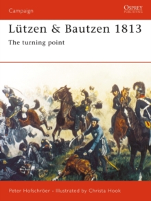 Image for Lþutzen & Bautzen 1813: 'Masterpieces of the Napoleonic Strategy'