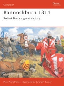 Image for Bannockburn 1314: Robert Bruce's Great Victory