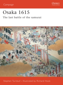 Image for Osaka 1615: the last battle of the samurai