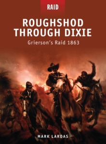 Image for Roughshod Through Dixie U Griersonaes Raid 1863
